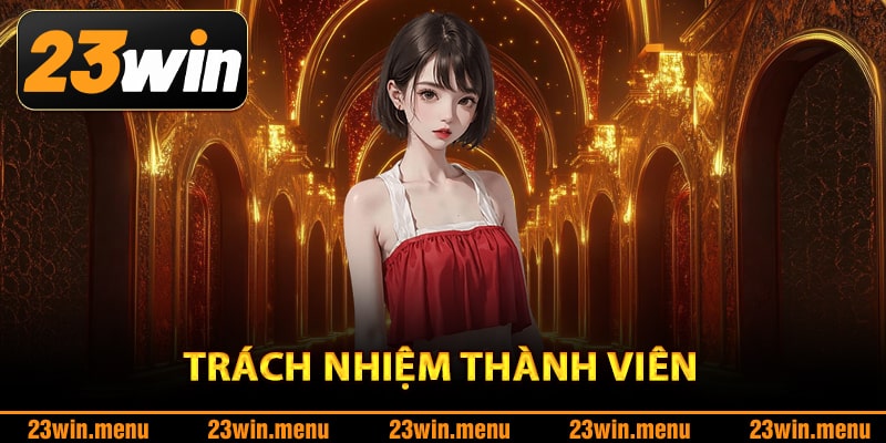 Trách nhiệm thành viên với chính sách bảo mật